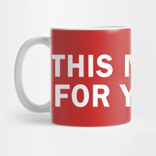 This Mask's For You Mug